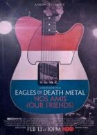 Eagles of Death Metal: Наші друзі онлайн безкоштовно