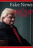 Фейк Ньюс: Історія Трампа онлайн безкоштовно