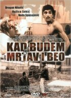 Коли буду мертвим і білим онлайн безкоштовно