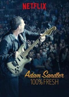 Adam Sandler: 100% Fresh онлайн безкоштовно
