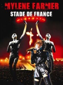 Mylène Farmer: Stade de France онлайн безкоштовно